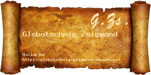Globotschnig Zsigmond névjegykártya